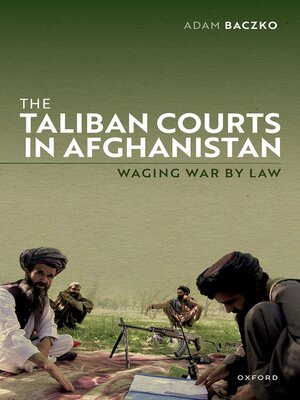 cover image of The Taliban Courts in Afghanistan